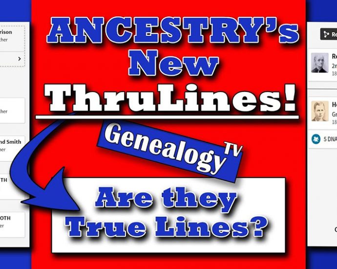 Ancestry's New ThruLines on GenealogyTV.org