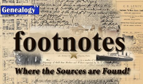 footnotes series on GenealogyTV.org