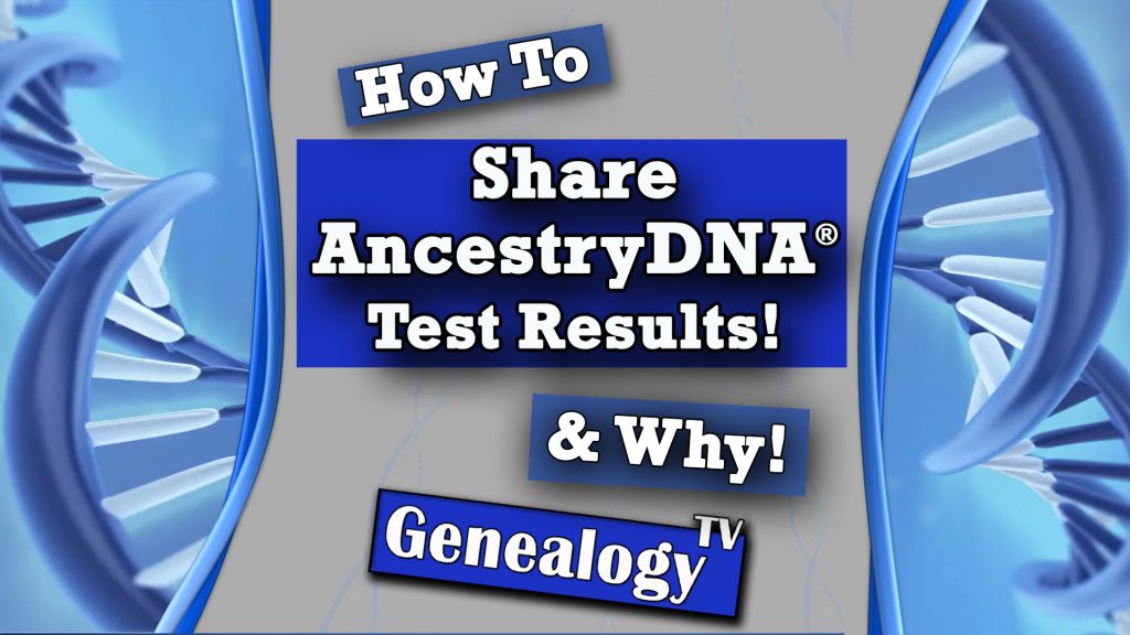 How to Share AncestryDNA® Test Results (Why Share DNA Test Results)