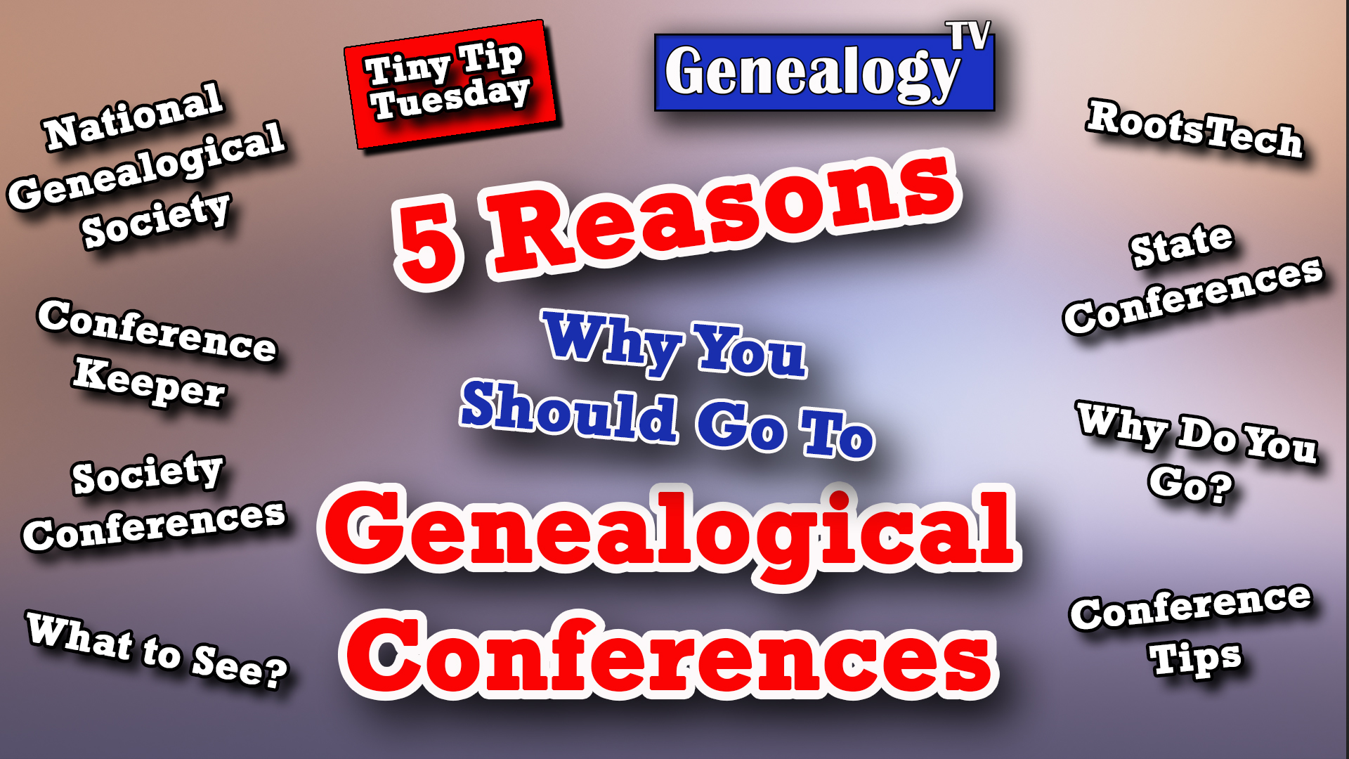 Five Reasons to go to Genealogical Conferences