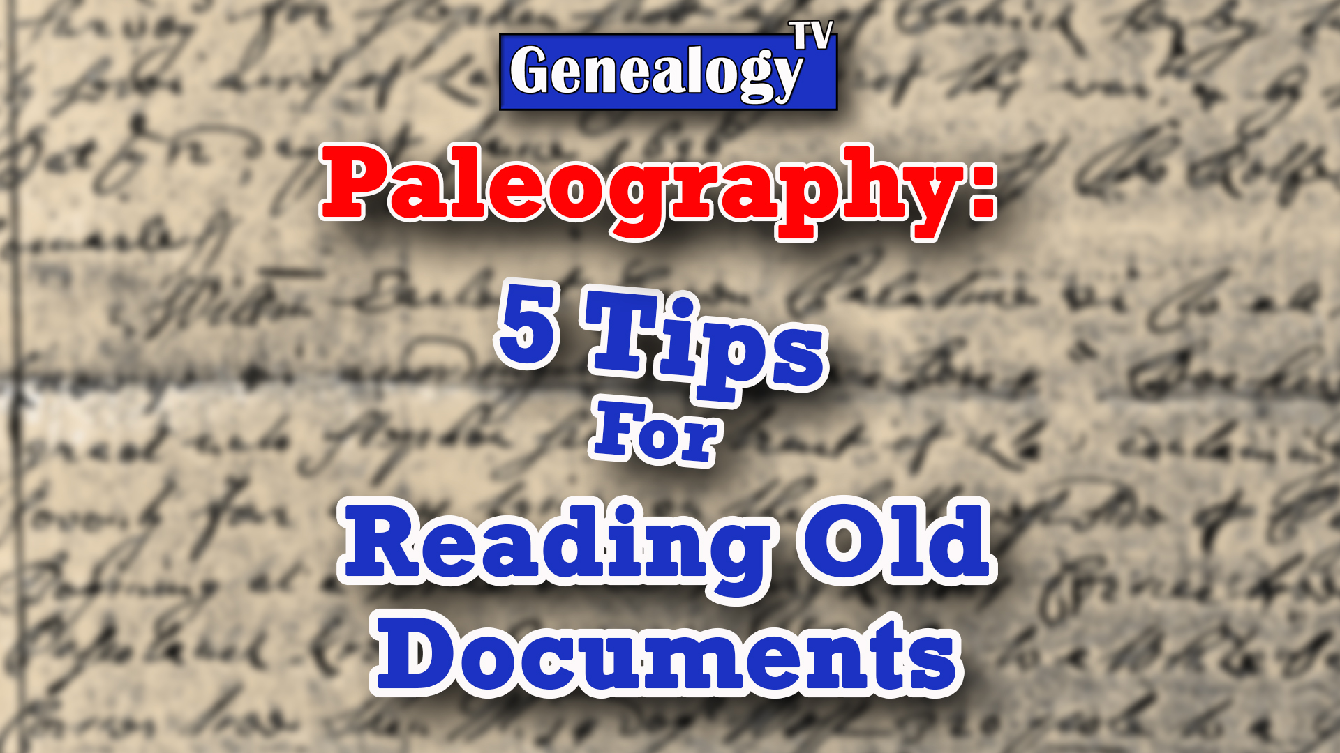 Five tips for reading old handwriting in documents: Paleography