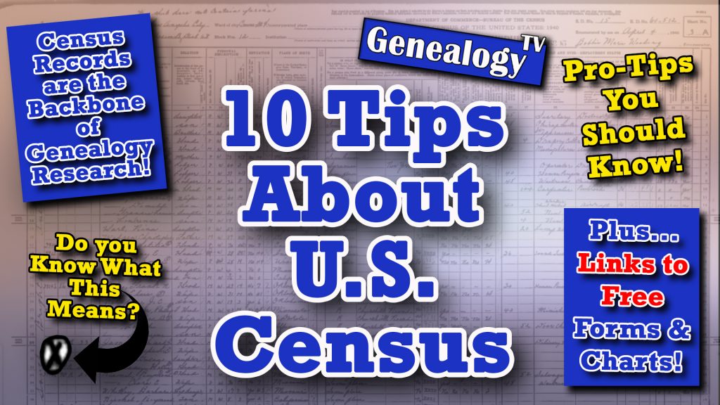 10 Tips for U.S. Census Records for Genealogy Research