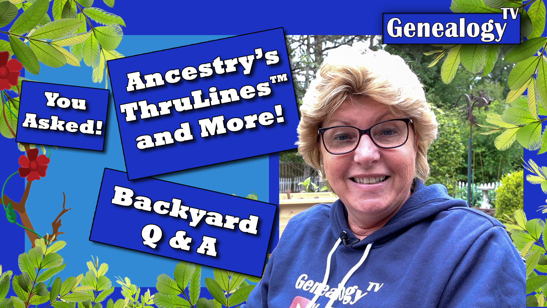 Ancestry.com Thrulines™ & SSDI Questions Answered - Plus More!