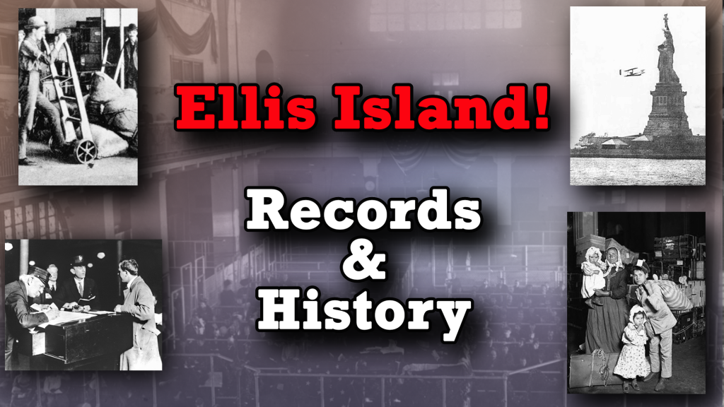 Ellis Island Immigrant Records and History