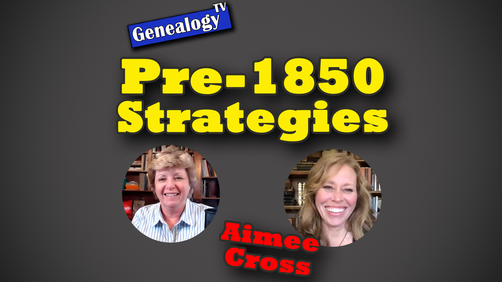 Pre-1850 Genealogy Strategies With Aimee Cross? – Genealogy TV