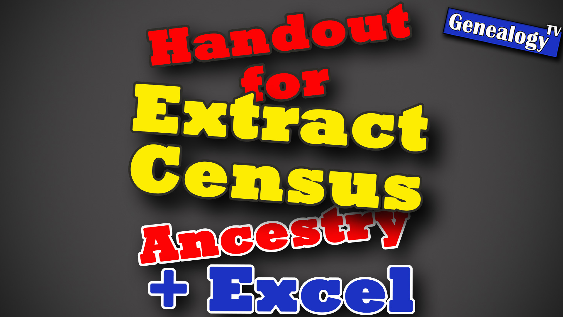 HANDOUT For Extracting Census Into Spreadsheets To Find Your Ancestors ...