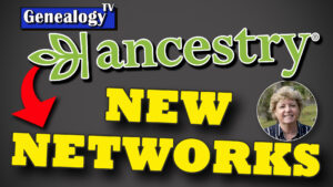Ancestry New Networks A Powerful New Research Tool Genealogy Tv Ancestry New Networks A Powerful New Research Tool Genealogy Tv